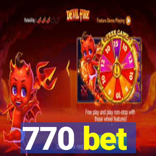 770 bet